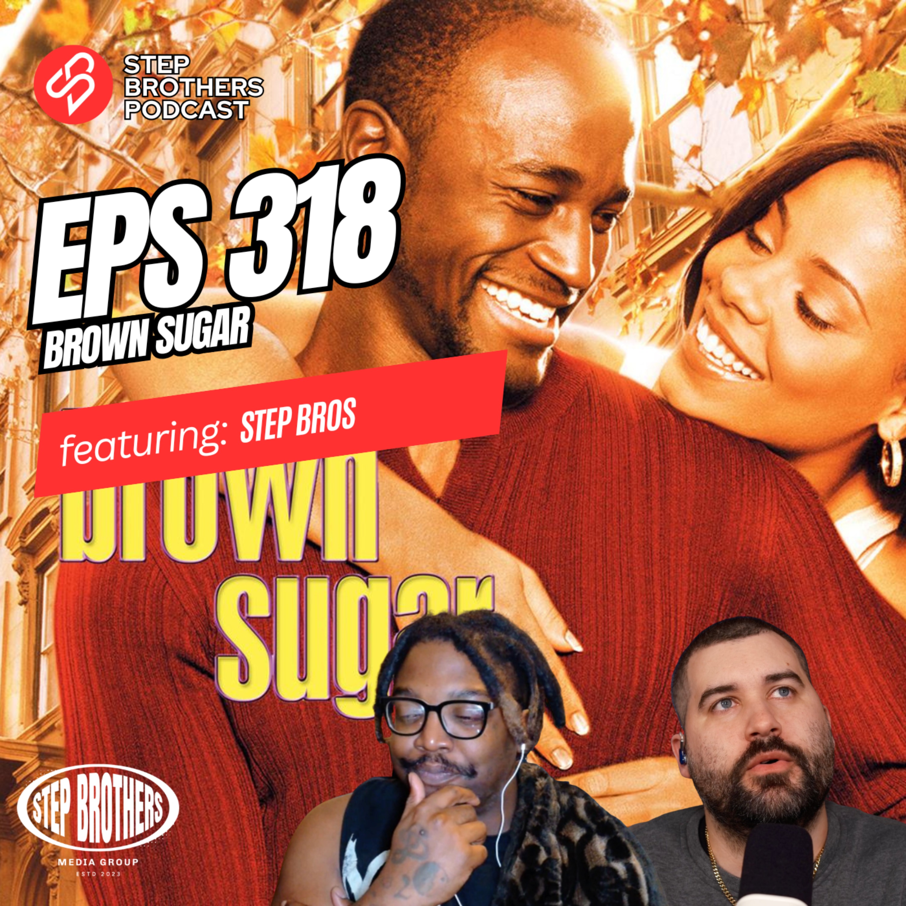 Episode 318:Brown Sugar episode artwork