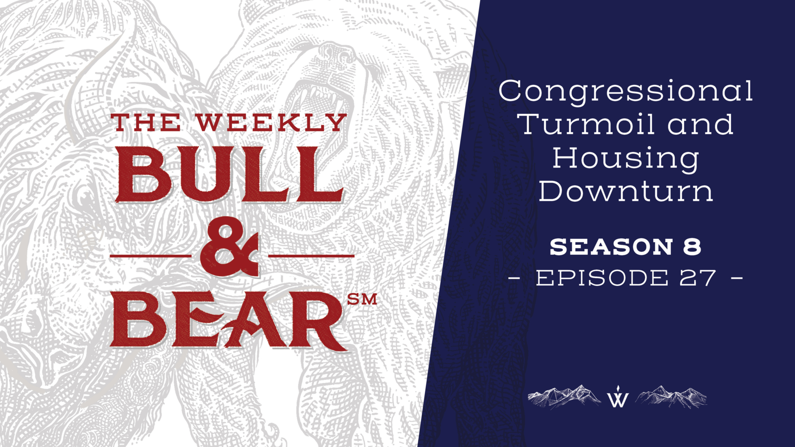 cover art for S8E27: Congressional Turmoil and Housing Downturn 