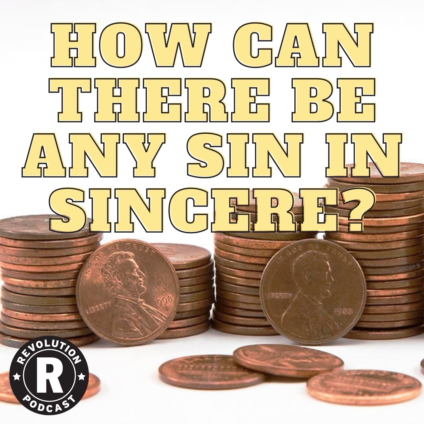 How Can There Be Any Sin in Sincere?