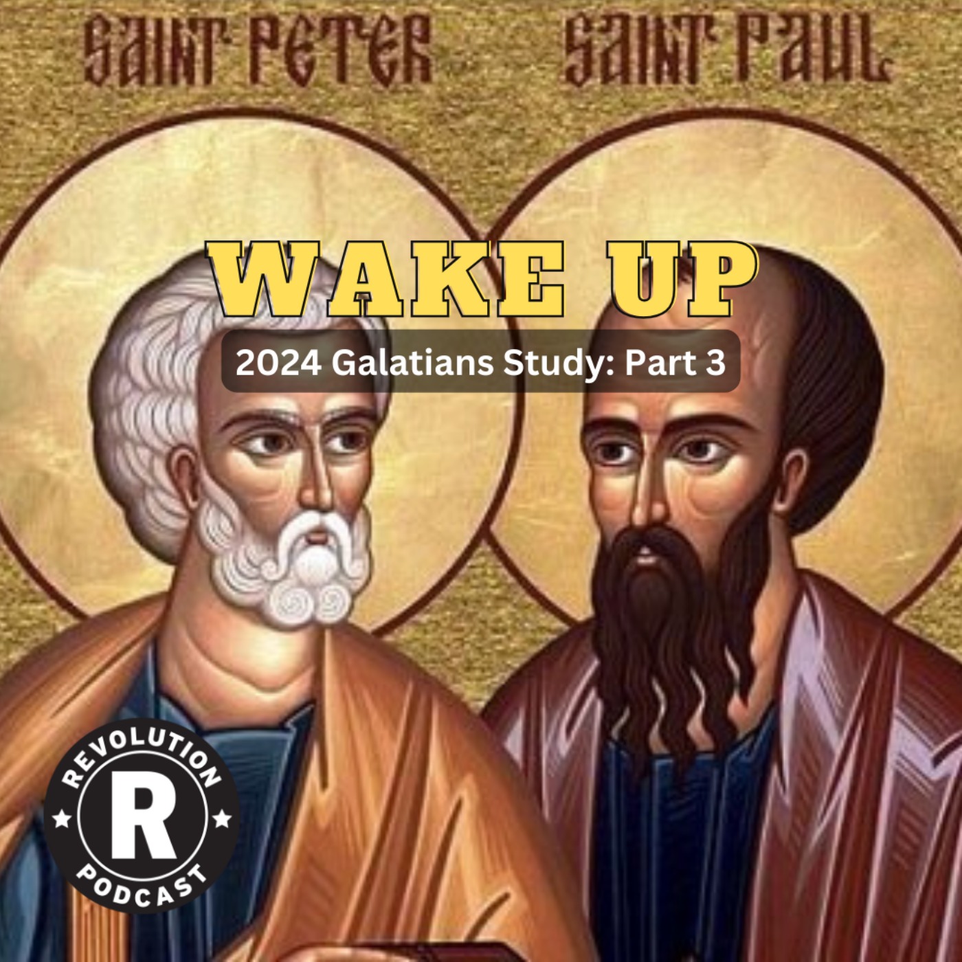 Wake Up - 2024 Galatians Series: Part 3