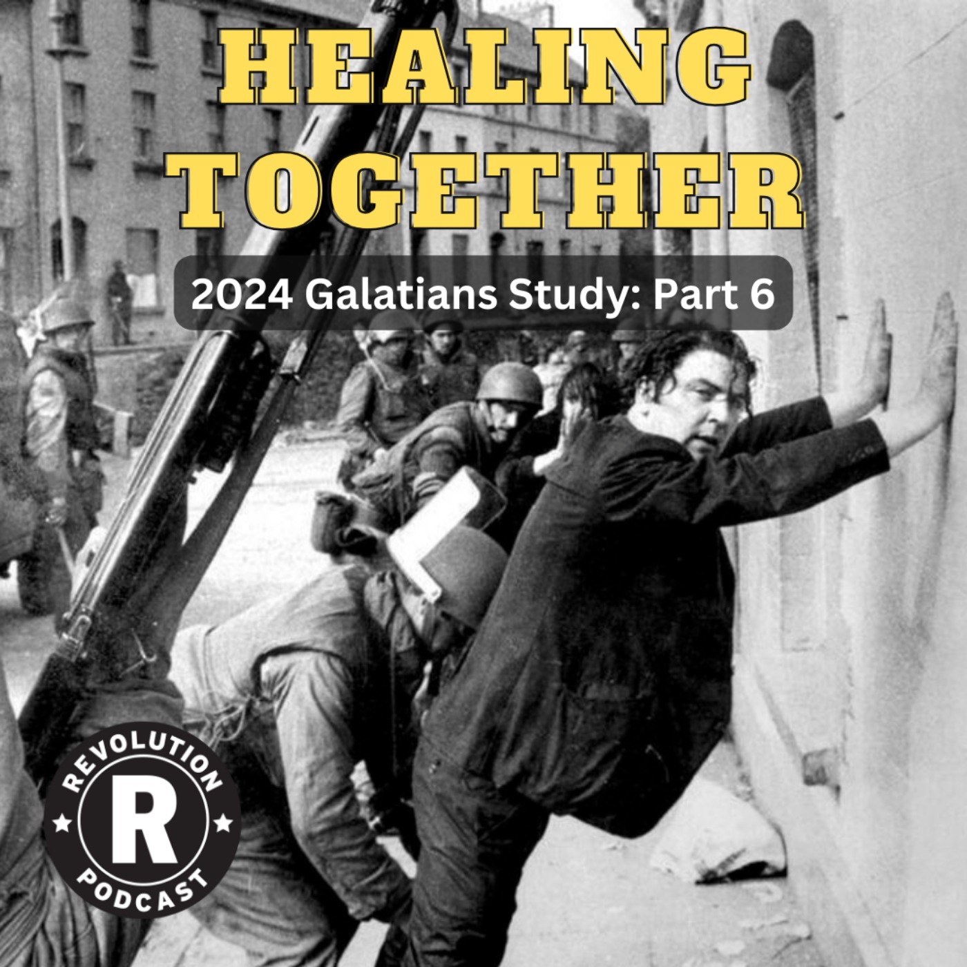 Healing Together - 2024 Galatians Series: Part 6