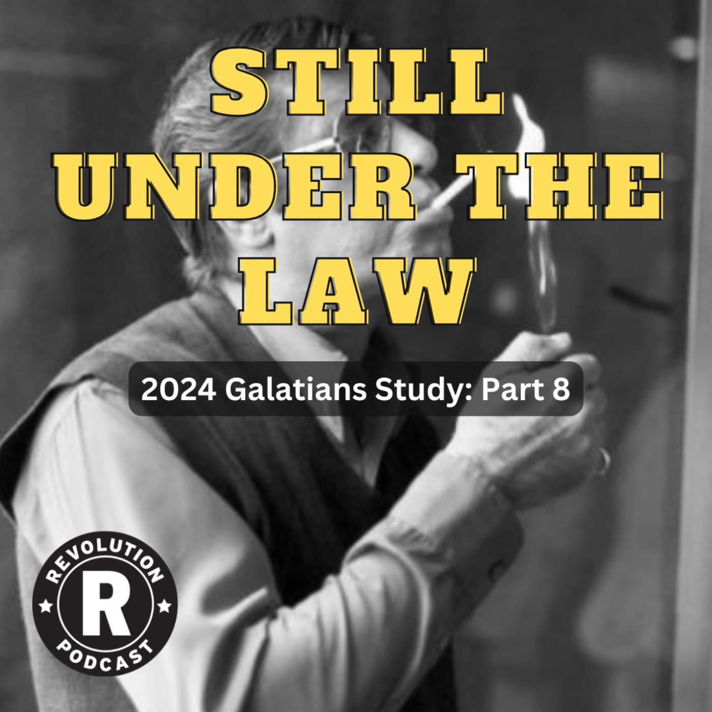 Still Under The Law - 2024 Galatians Series: Part 8