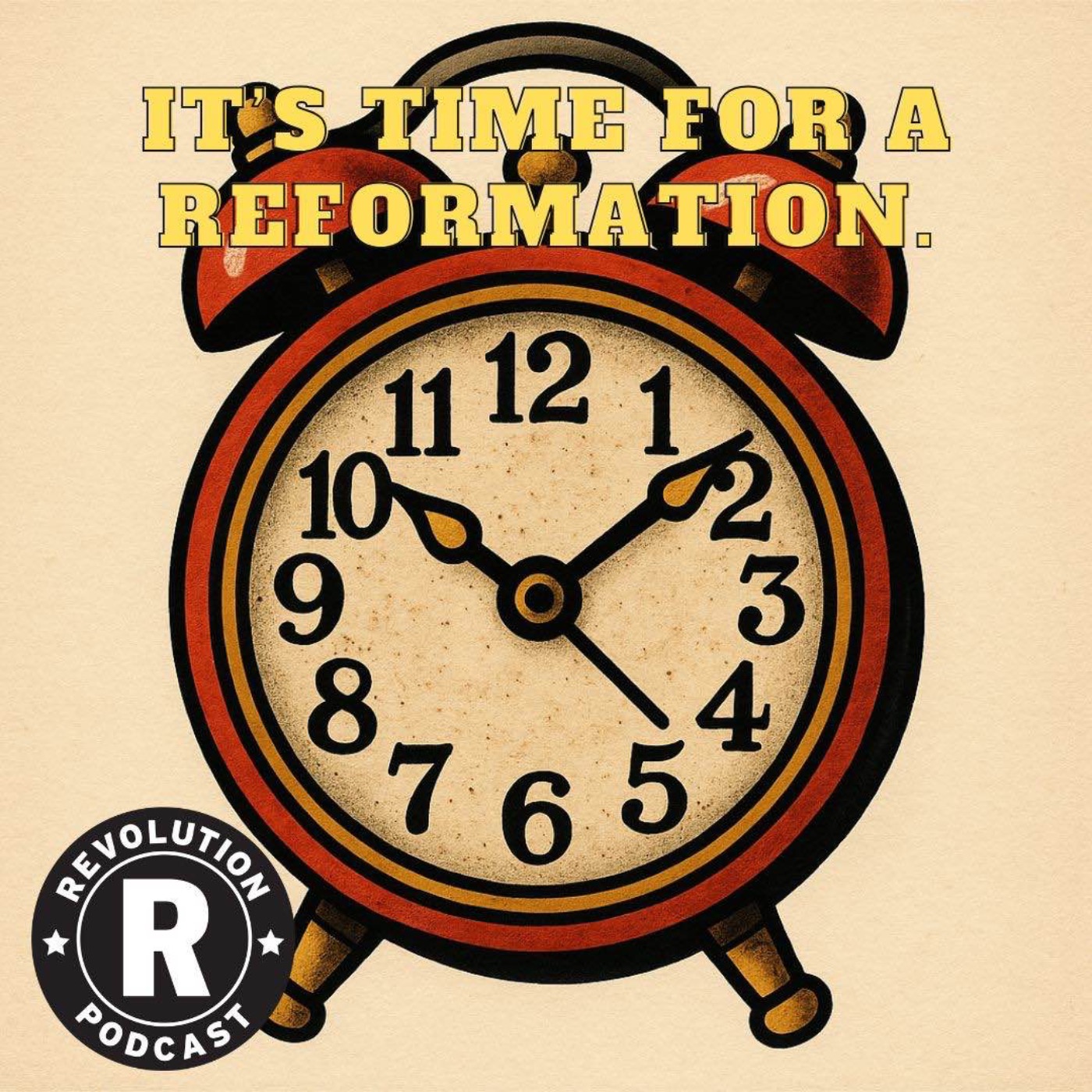 It's Time For a Reformation.