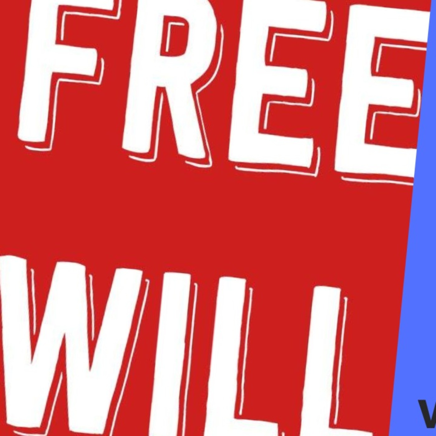 An Exploration of Free Will