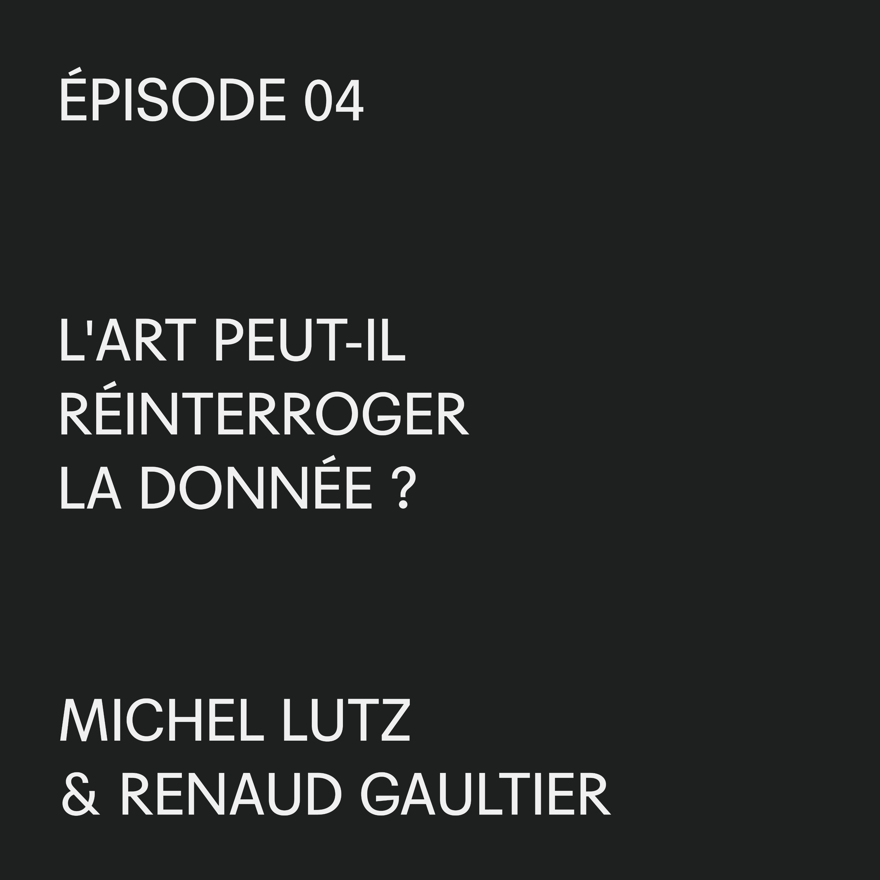 L'art peut-il réinterroger la donnée ? L'art peut-il réinterroger la donnée ?