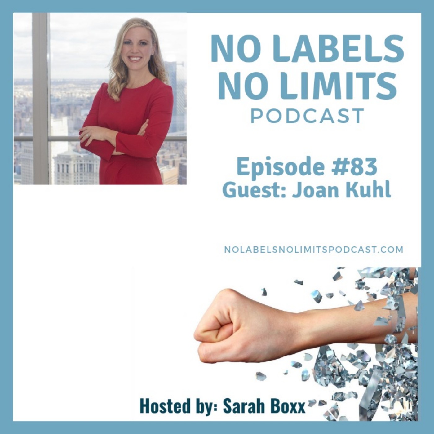 Episode 83 - No Labels, No Limits podcast - with Joan  Kuhl