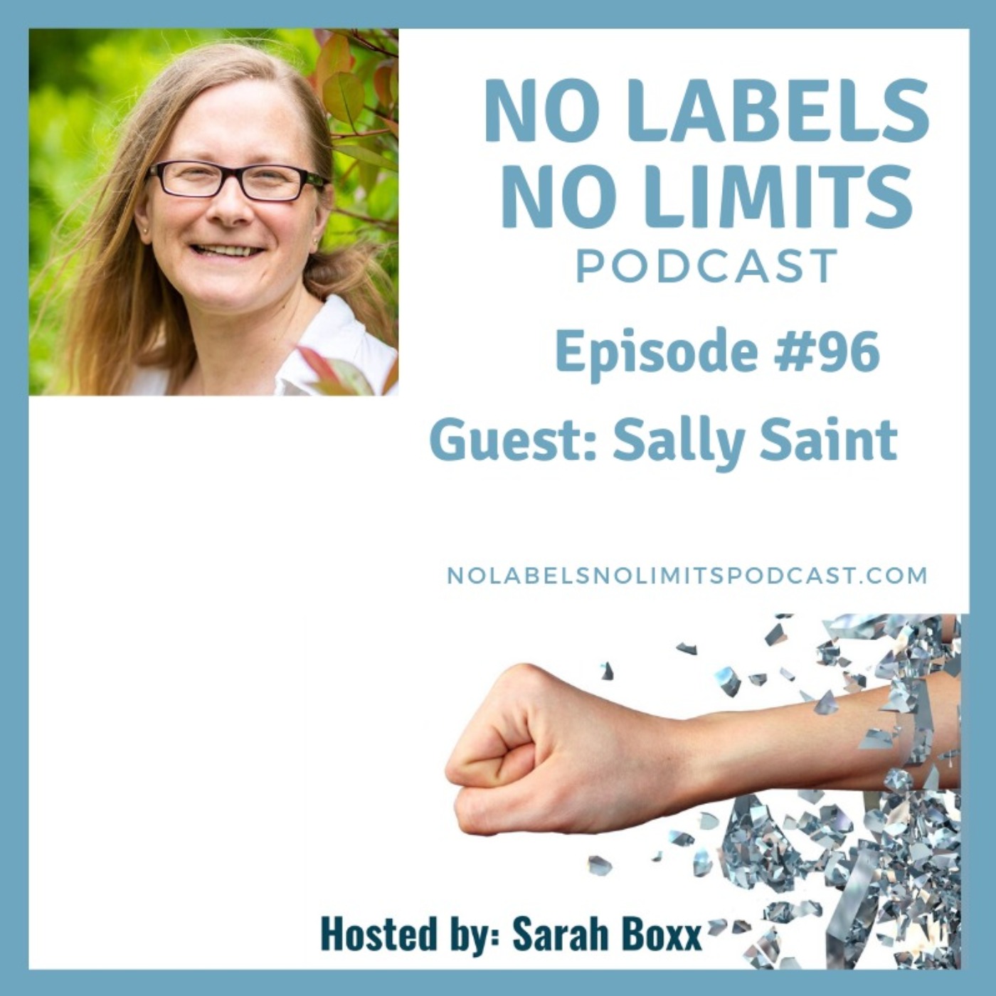 Episode 96 - No Labels, No Limits podcast with Sally Saint