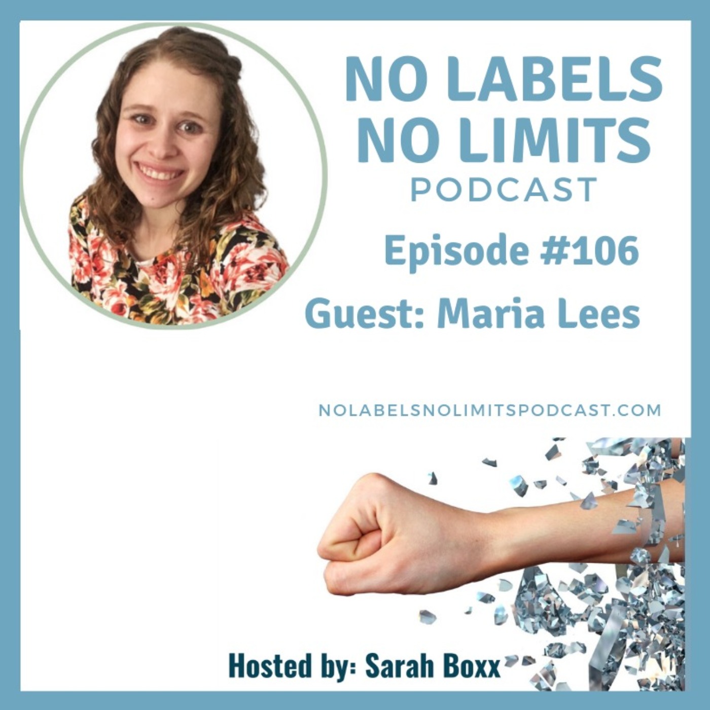 Episode 106 - No Labels, No Limits podcast with Maria Lees