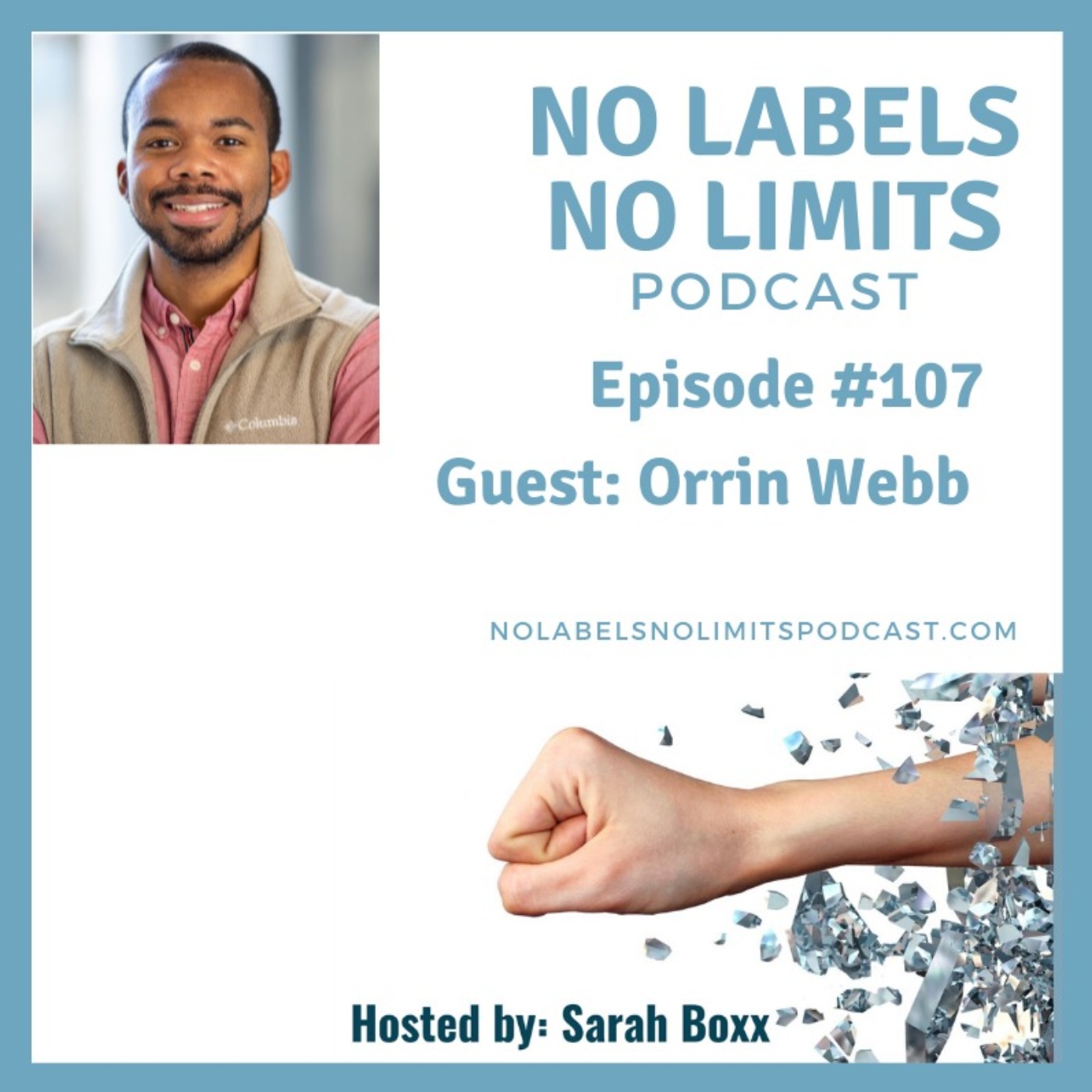 Episode 107 - No Labels, No Limits podcast with Orrin Webb