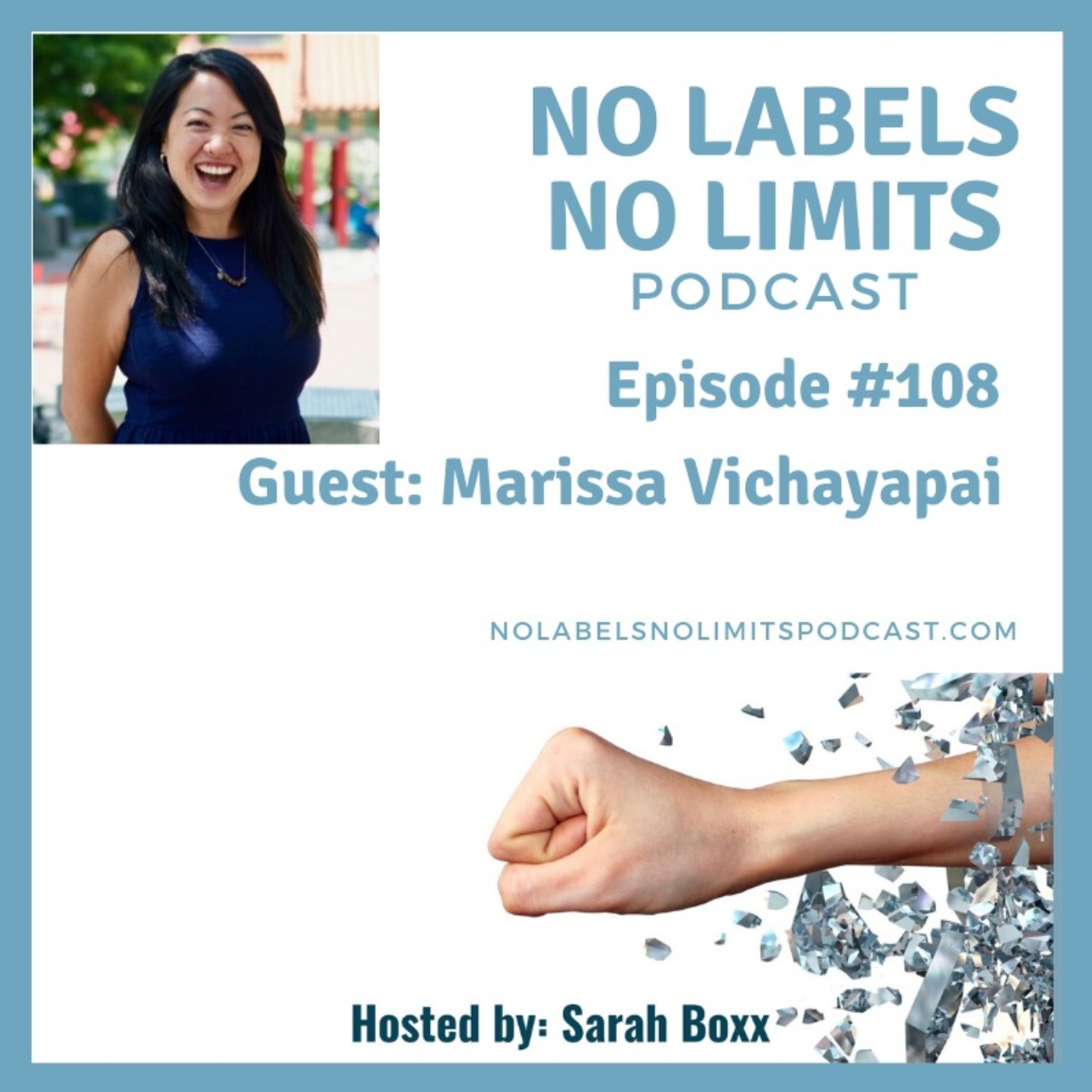 Episode 108 - No Labels, No Limits podcast with Marissa Vichayapai