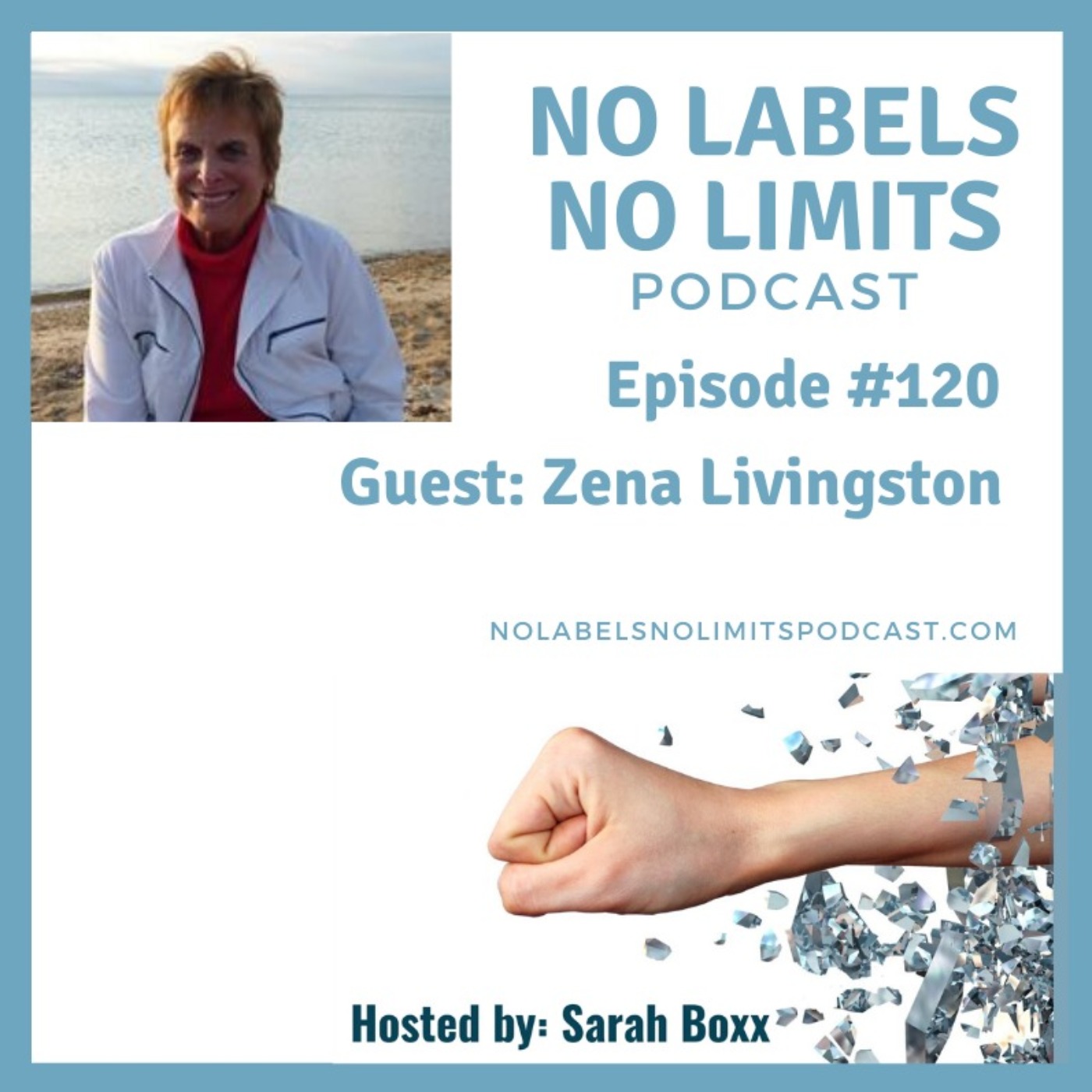 Episode 120 - No Labels, No Limits podcast with Zena Livingston, author and financial security advocate