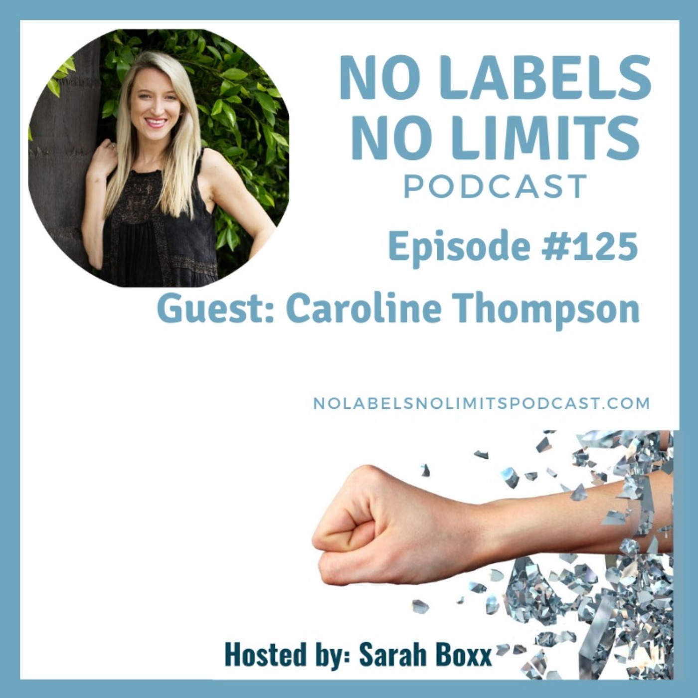 cover art for Episode 125 - No Labels, No Limits podcast - How to Create ClickAss Content with Caroline Thompson