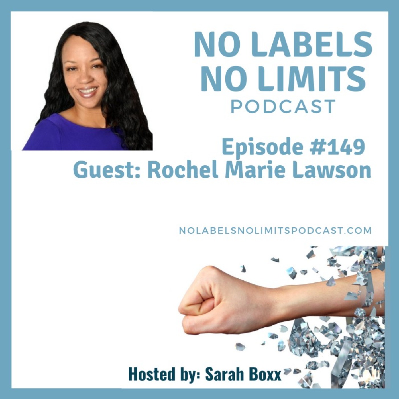 149 - No Labels, No Limits podcast with Rochel Marie Lawson of Blissful Living 4 U