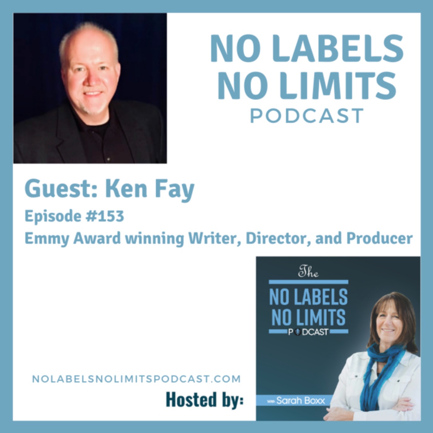 153 - with Emmy Award winning Writer, Director, and Producer Ken Fay