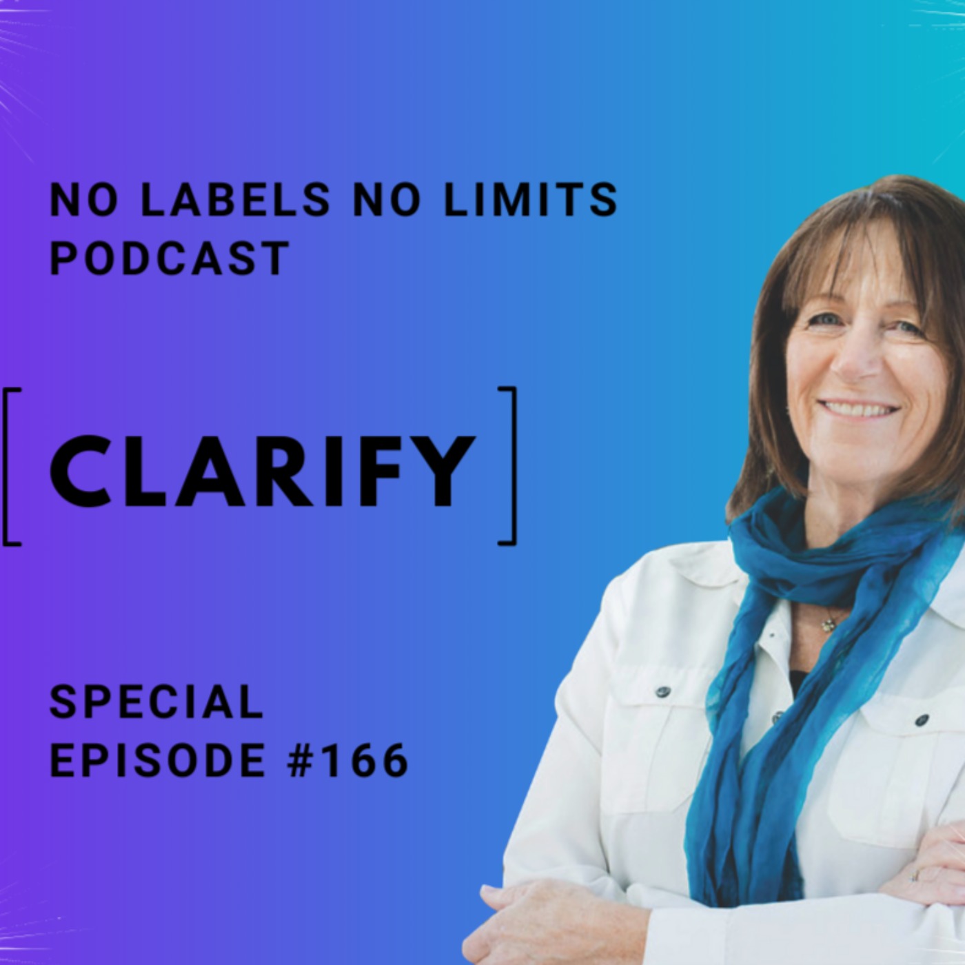 cover art for 166 - CLARIFY, Becoming a Self Leader with Host, Sarah Boxx