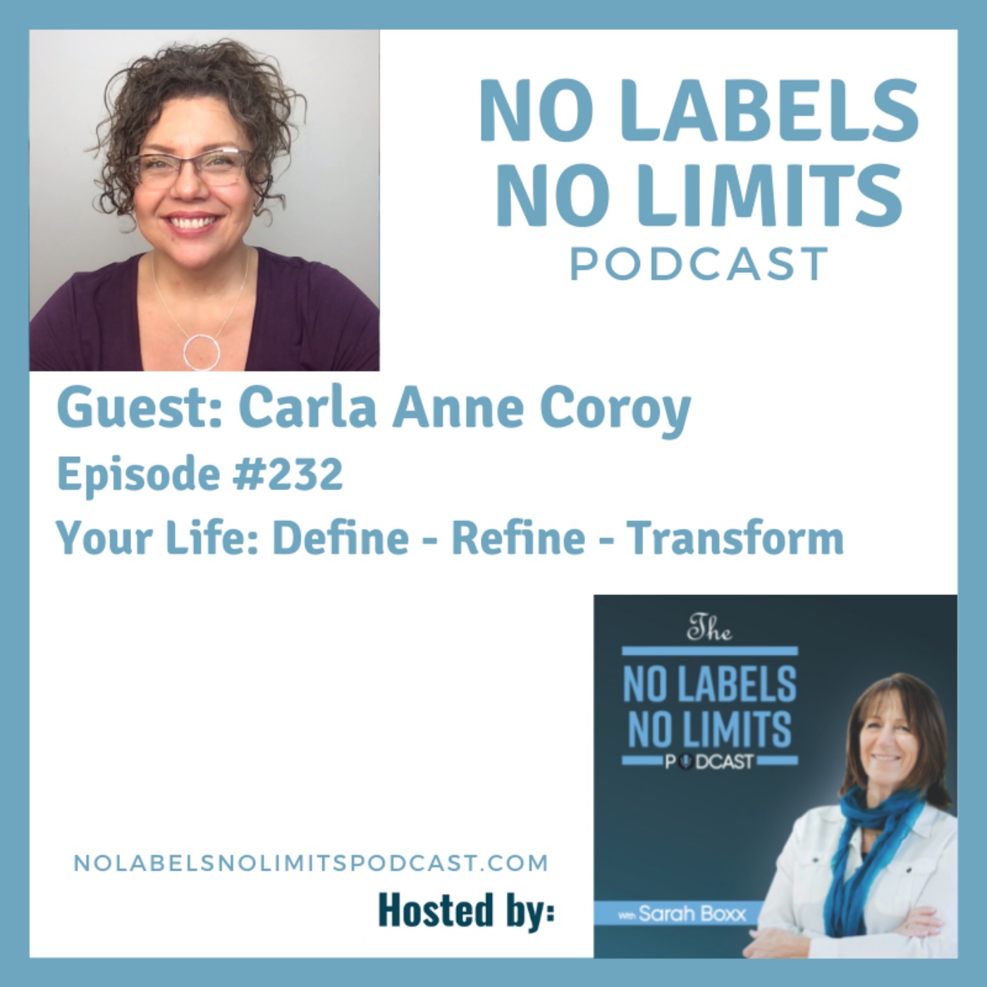 232 - Define, Refine, and Transform Your Life with Carla Anne Coroy
