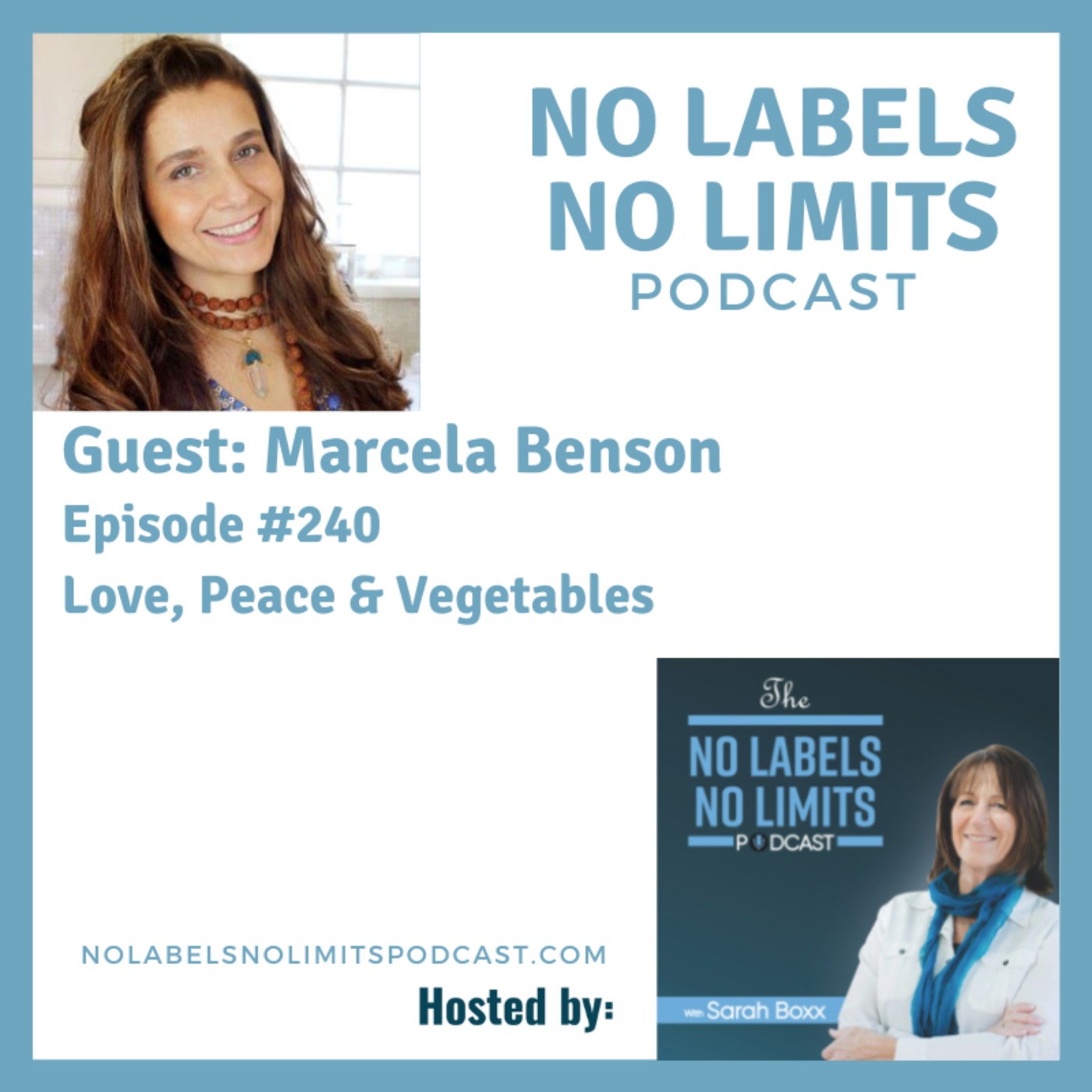 240 - Love, Peace & Vegetables with Marcela Benson