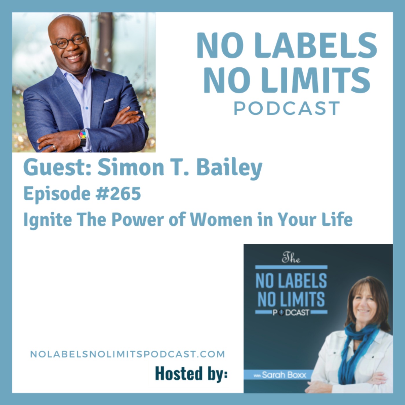 265 - Ignite The Power of Women in Your Life with Simon T. Bailey