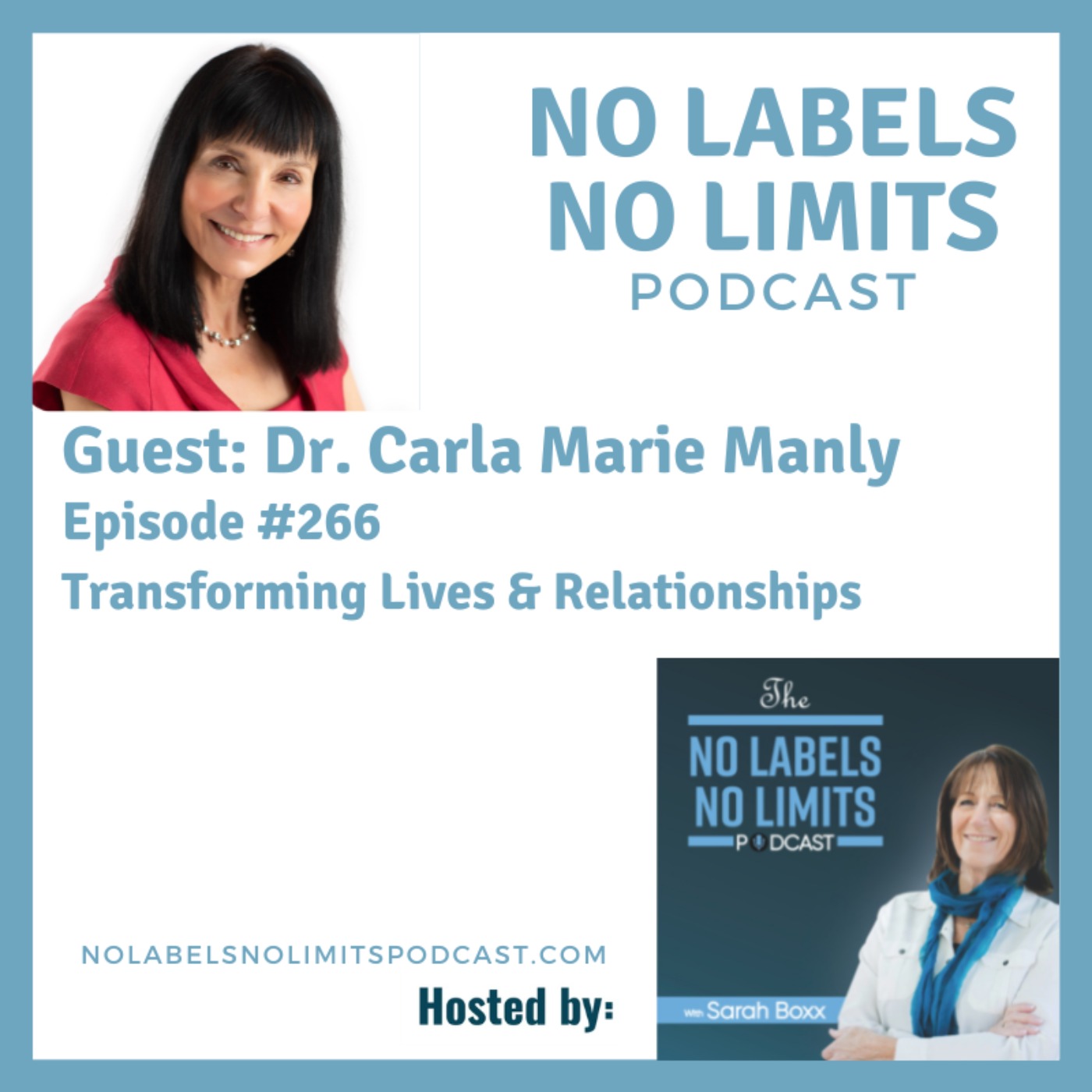 266 - Transforming Lives & Relationships with Dr. Carla Marie Manly