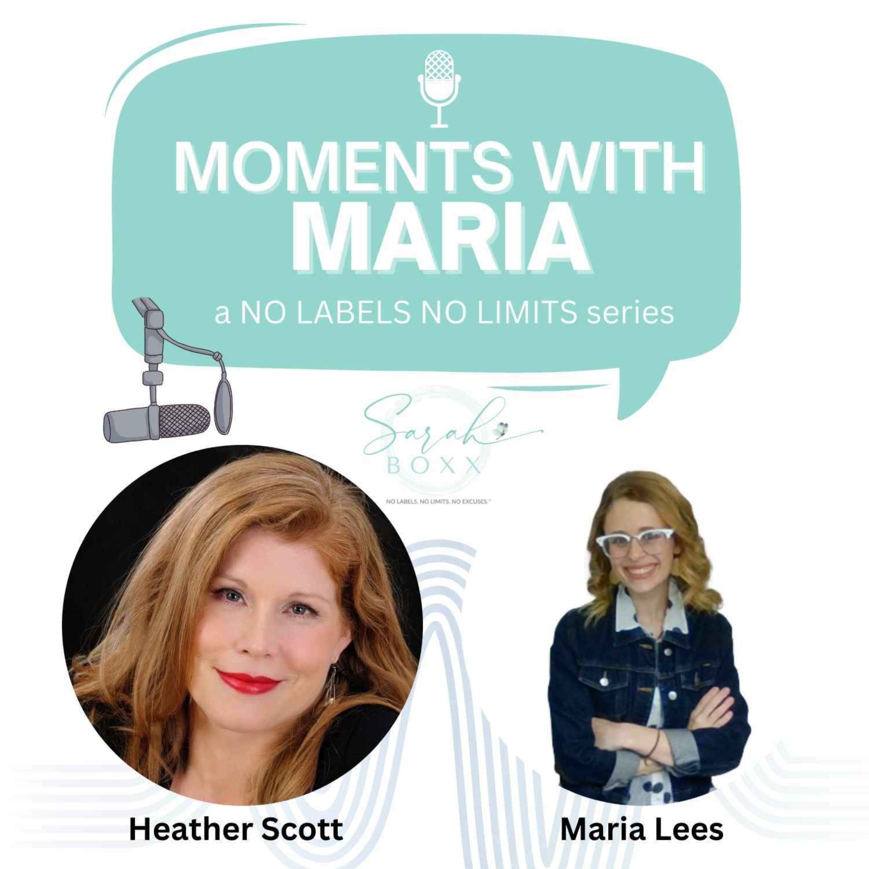274 - Moments with Maria - featuring Heather Scott
