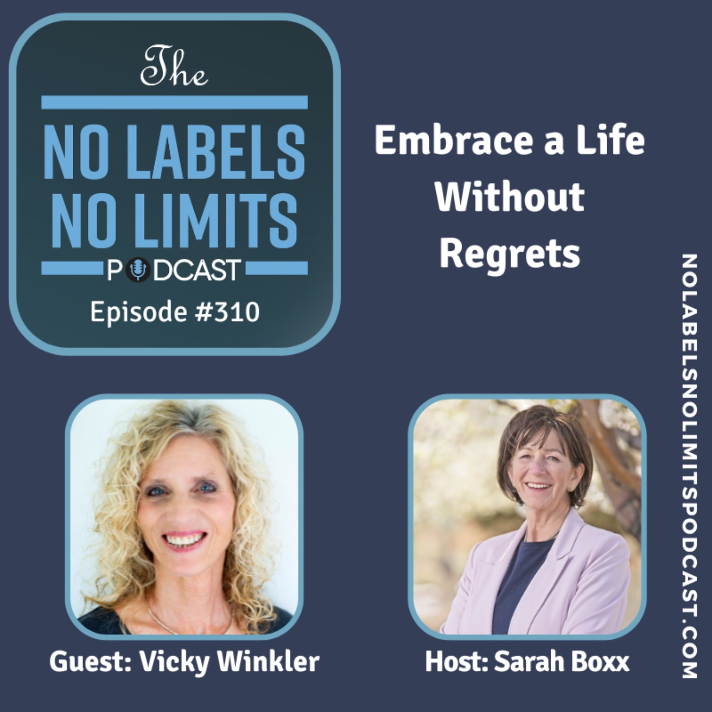 310 - Embrace a Life Without Regrets with Vicky Winkler