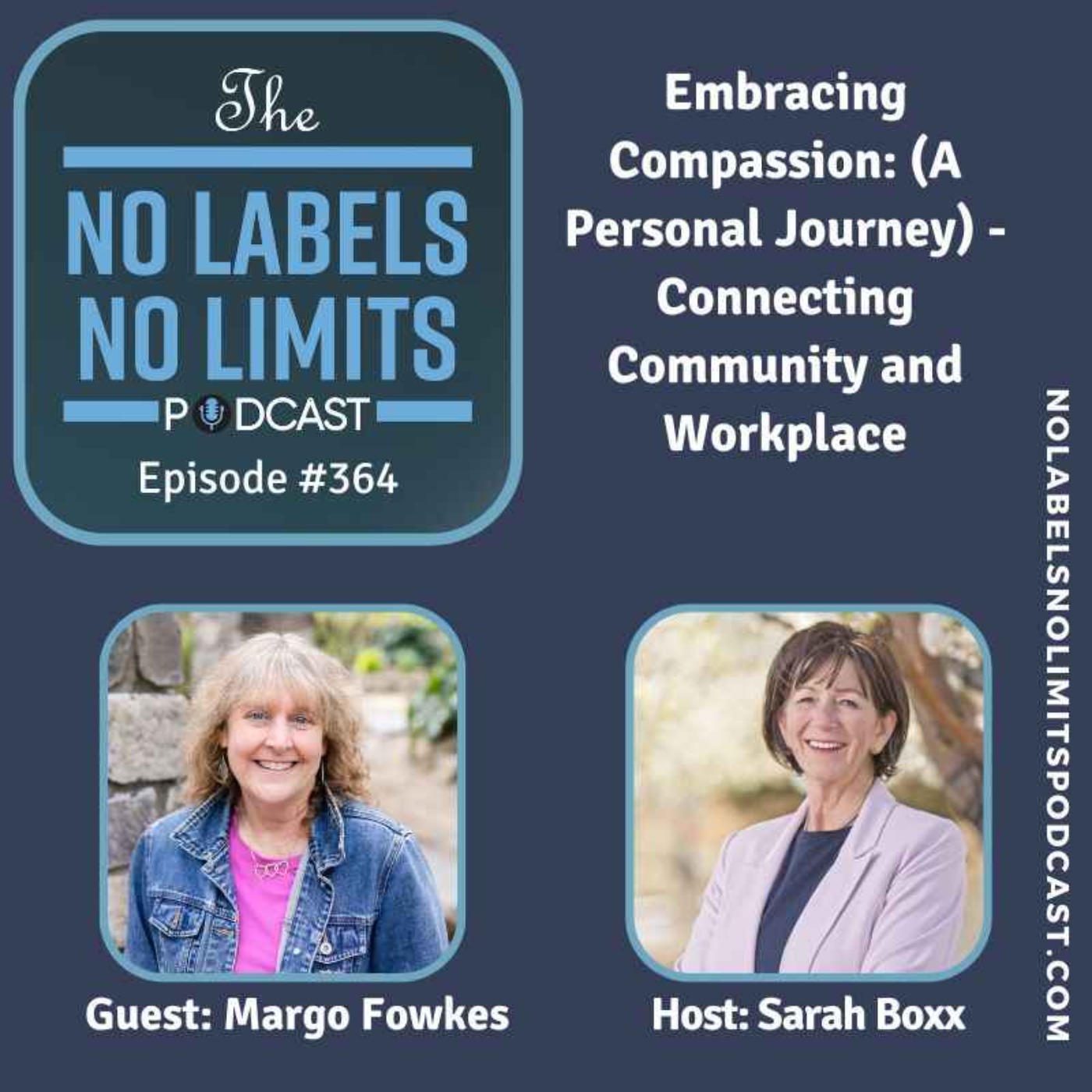 364 - Embracing Compassion: (A Personal Journey) - Connecting Community and Workplace with Margo Fowkes