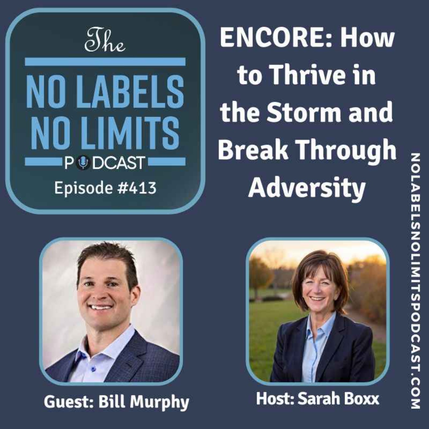 413 - Encore episode How to Thrive in the Storm and Break Through Adversity with Bill Murphy
