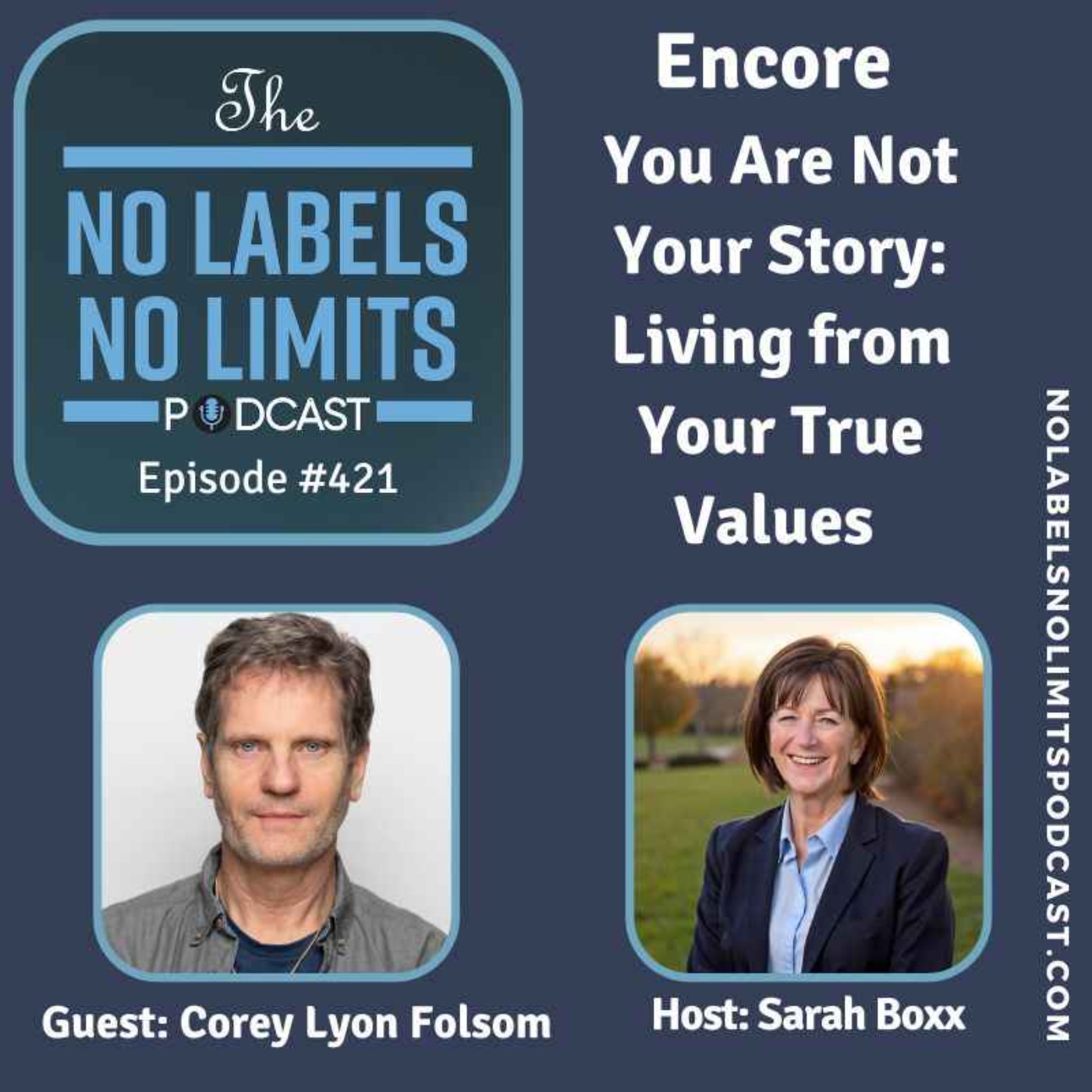 421 - Encore You Are Not Your Story: Living from Your True Values with Corey Lyon Folsom