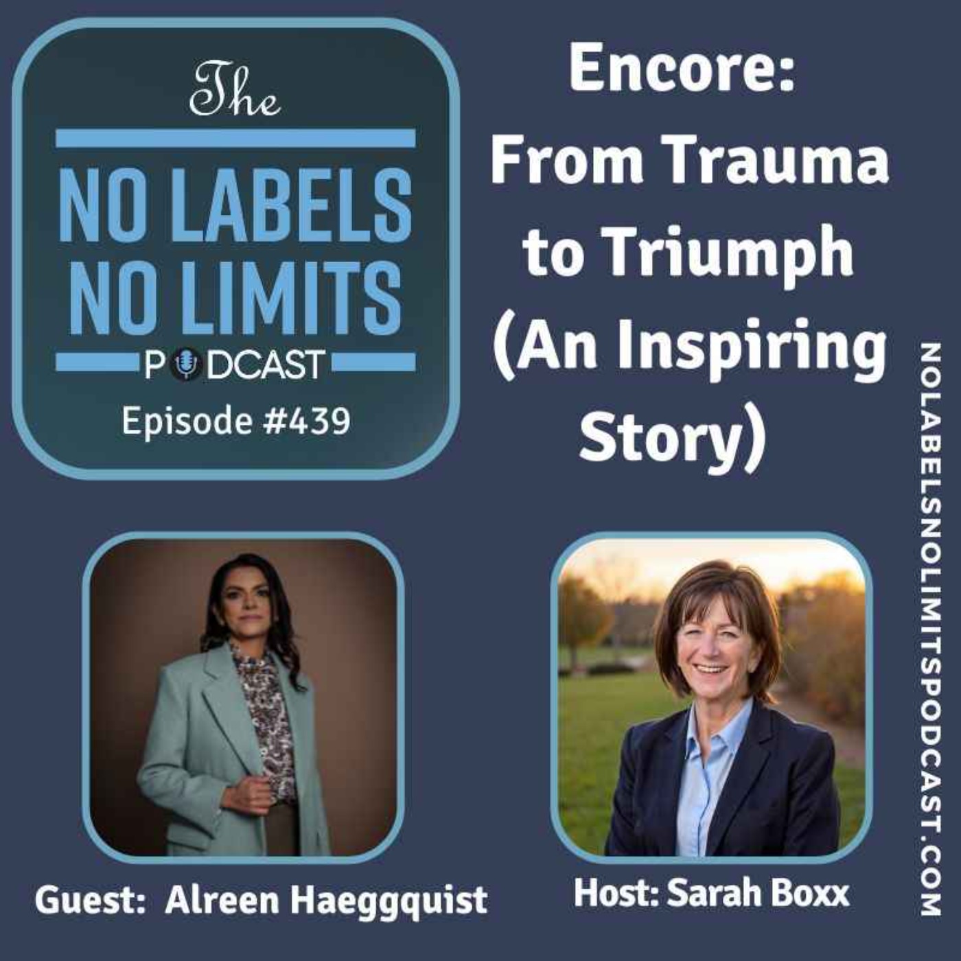 439 - Encore: From Trauma to Triumph (An Inspiring Story) with Alreen Haeggquist