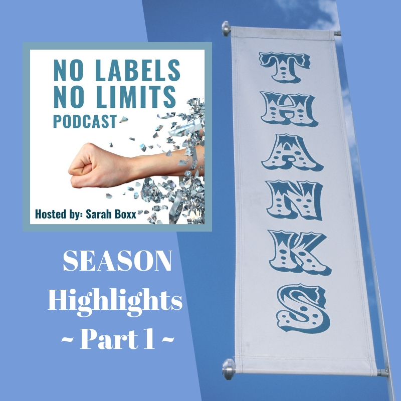 Episode 43 - No Labels, No Limits Season Highlights - Part 1