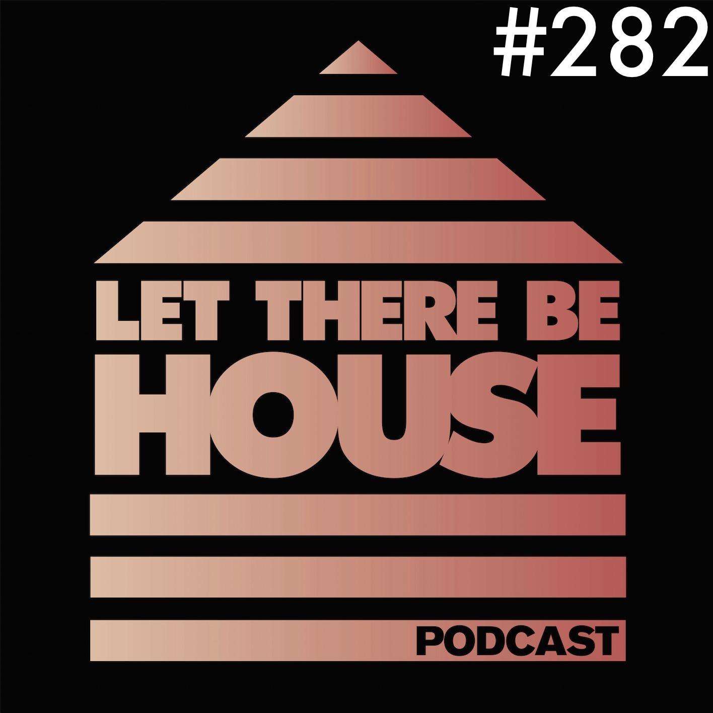 Let There Be House