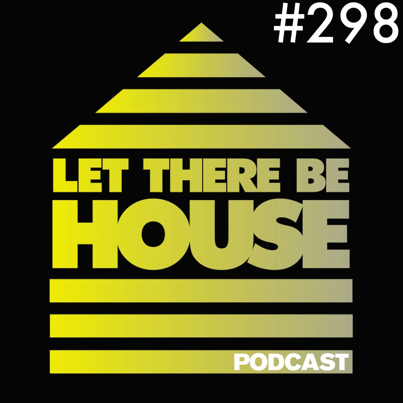 Let There Be House