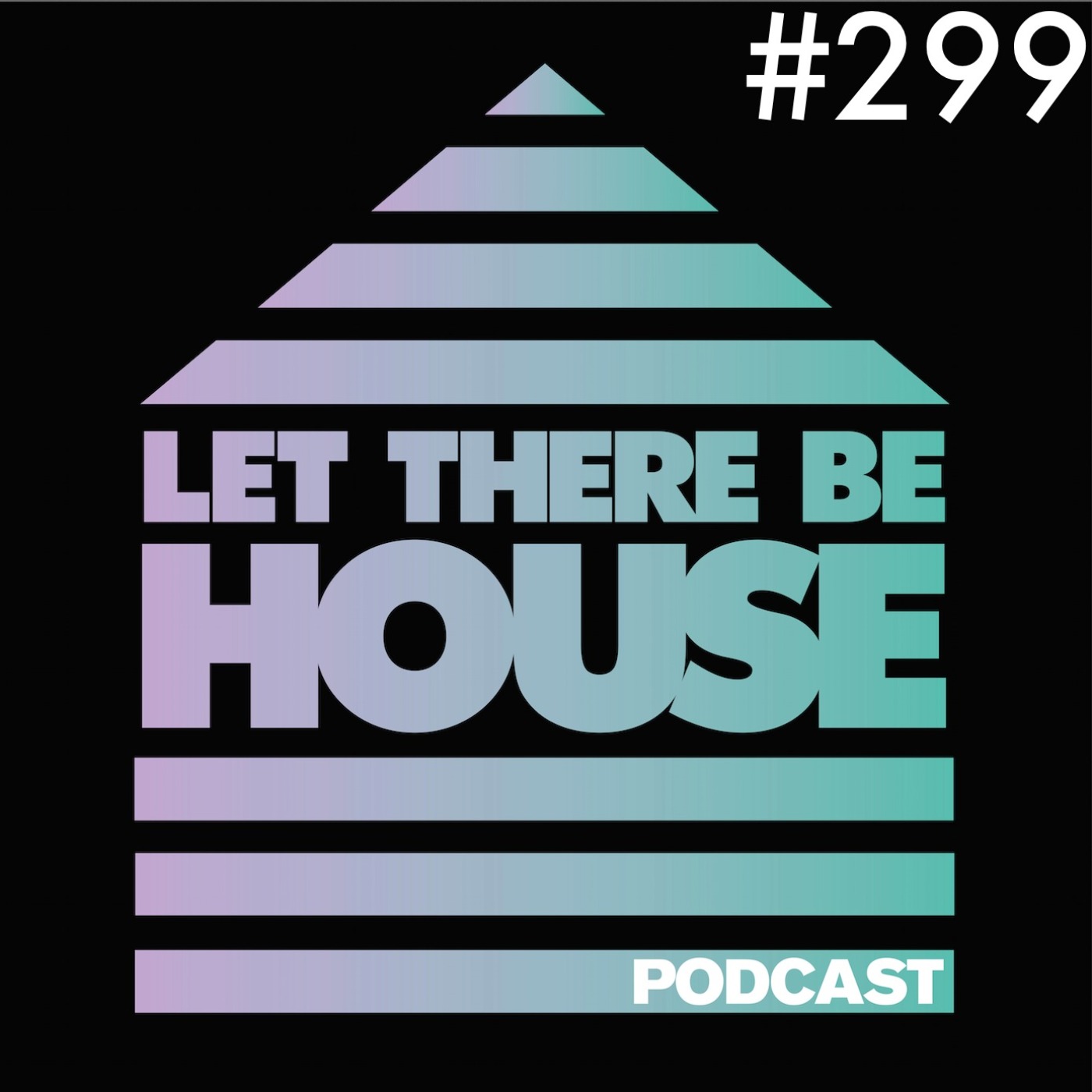 Let There Be House