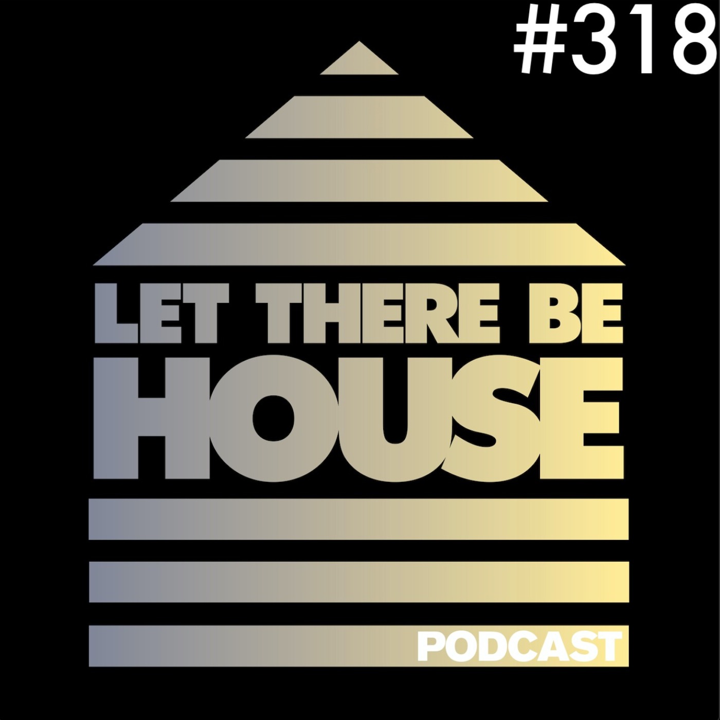 Let There Be House