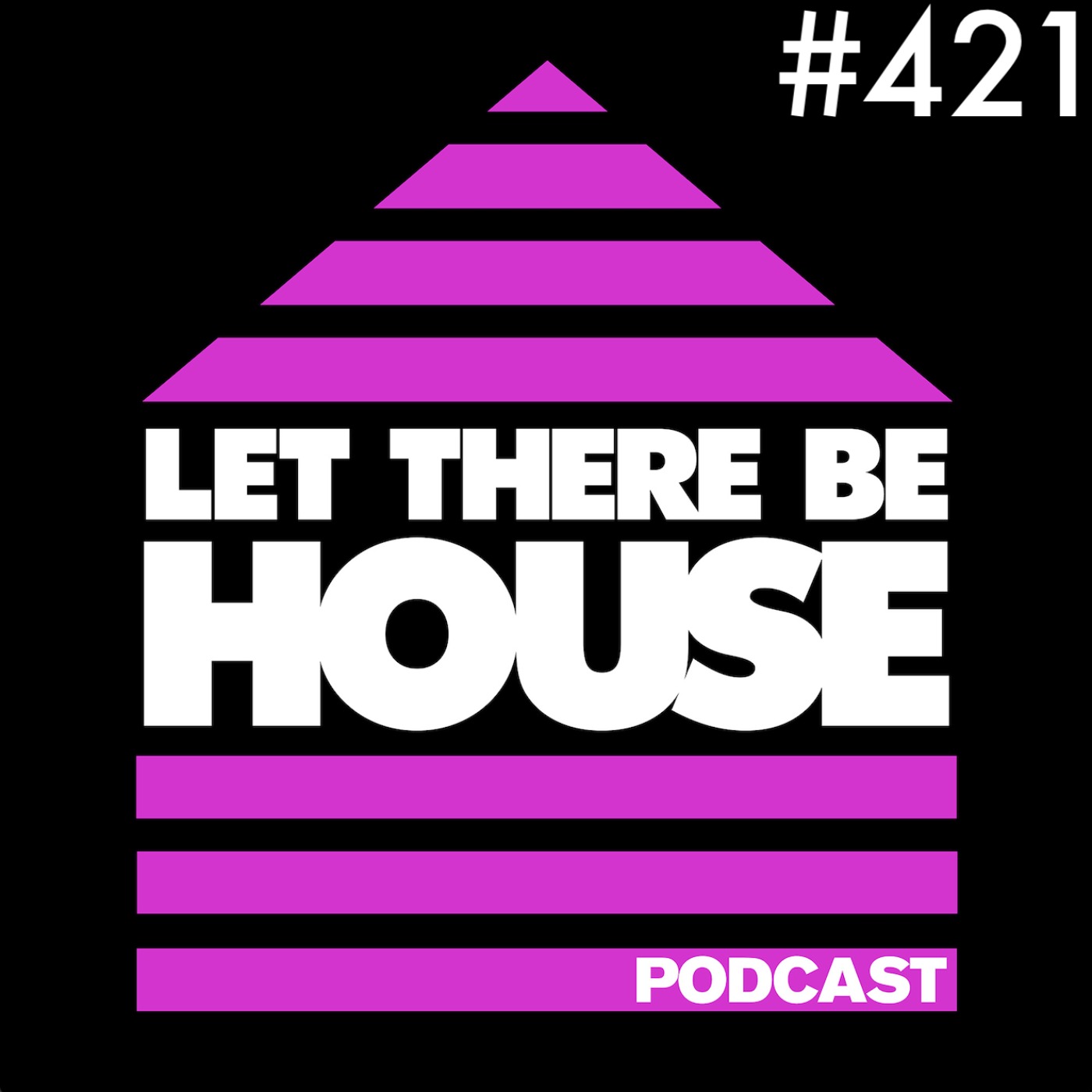 Let There Be House