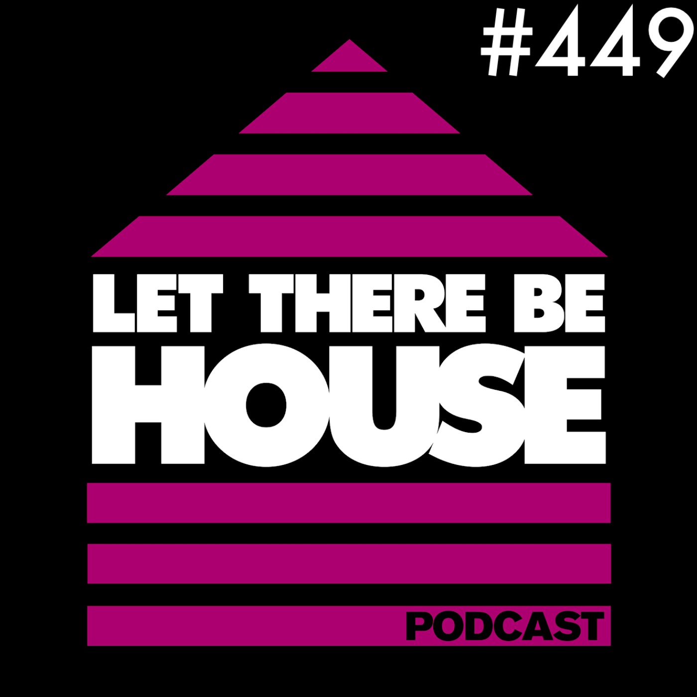 Let There Be House