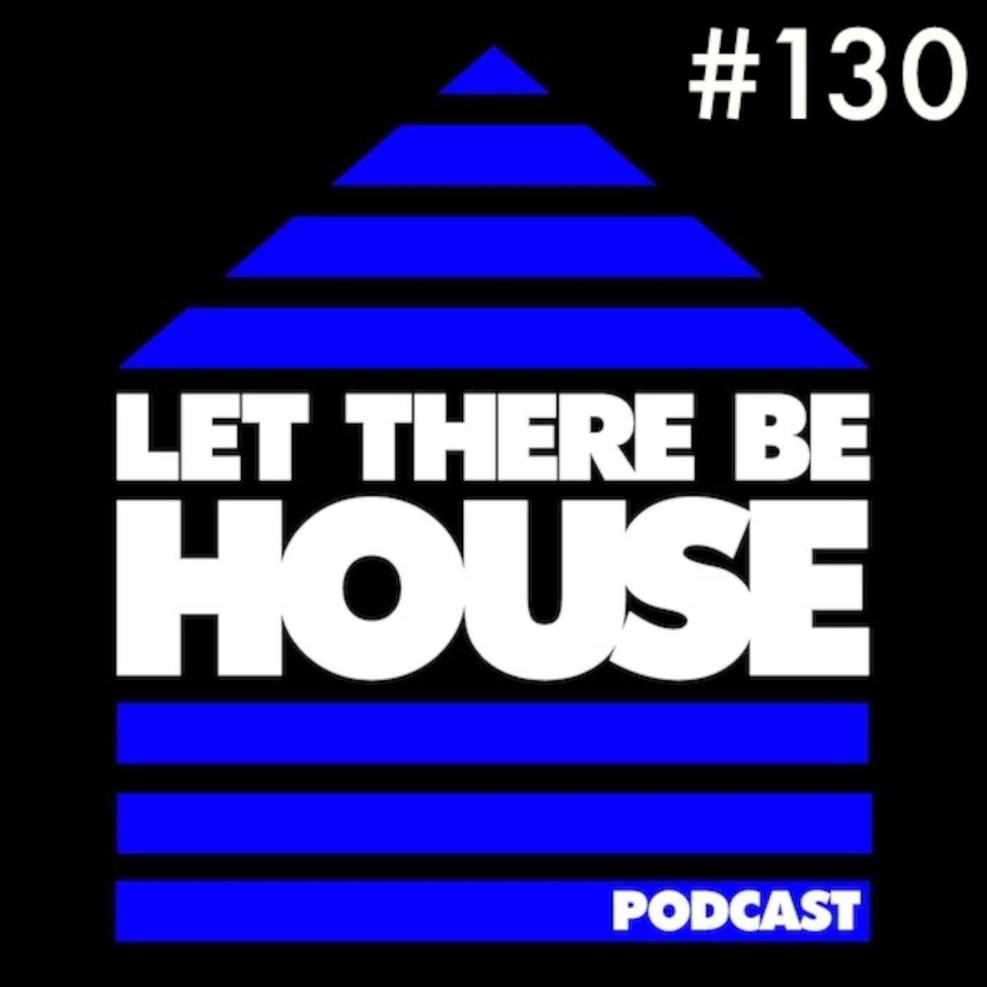 Let There Be House