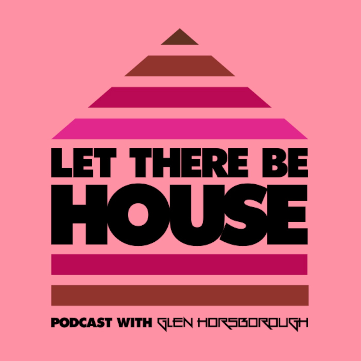 Let There Be House