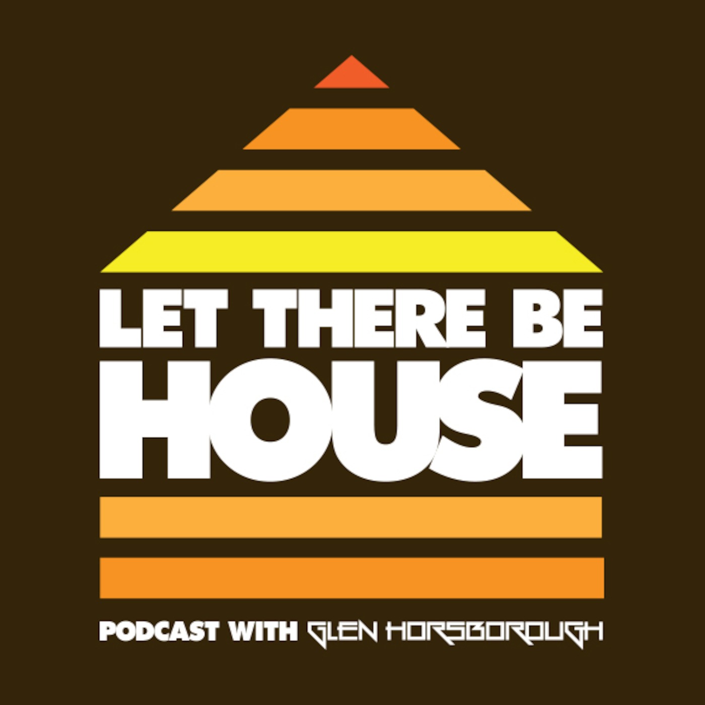 Let There Be House