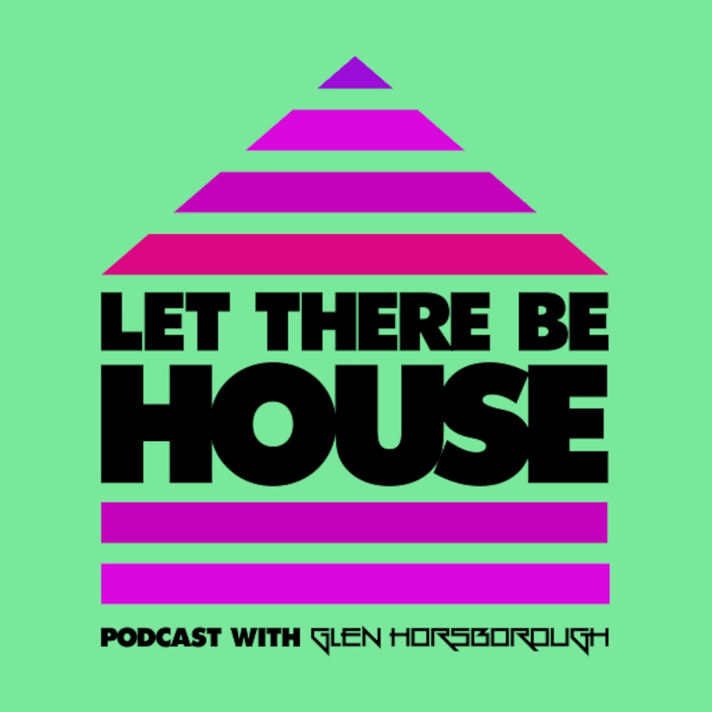 Let There Be House
