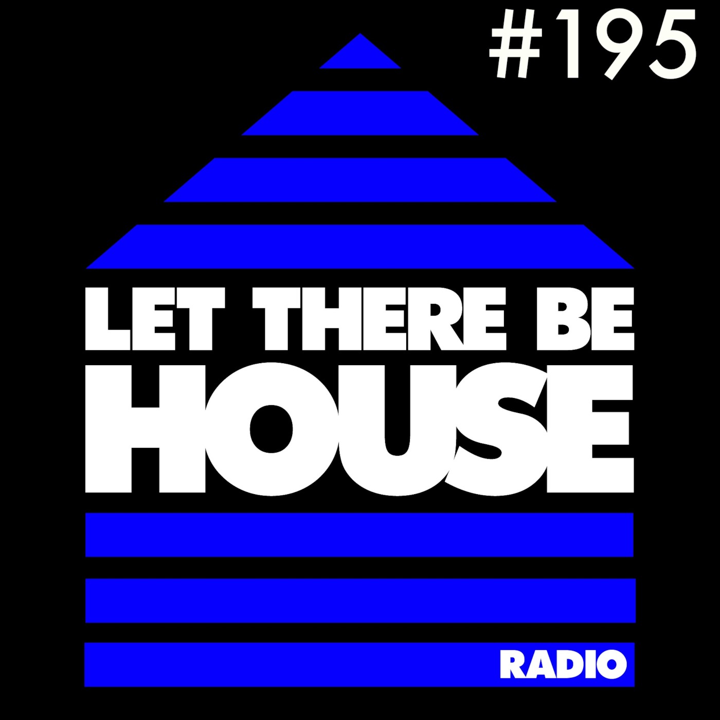 Let There Be House