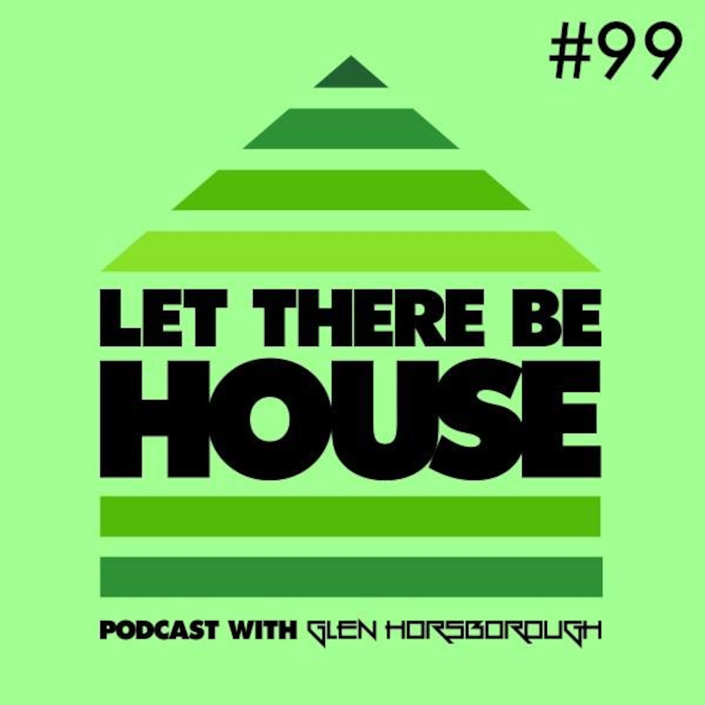 Let There Be House