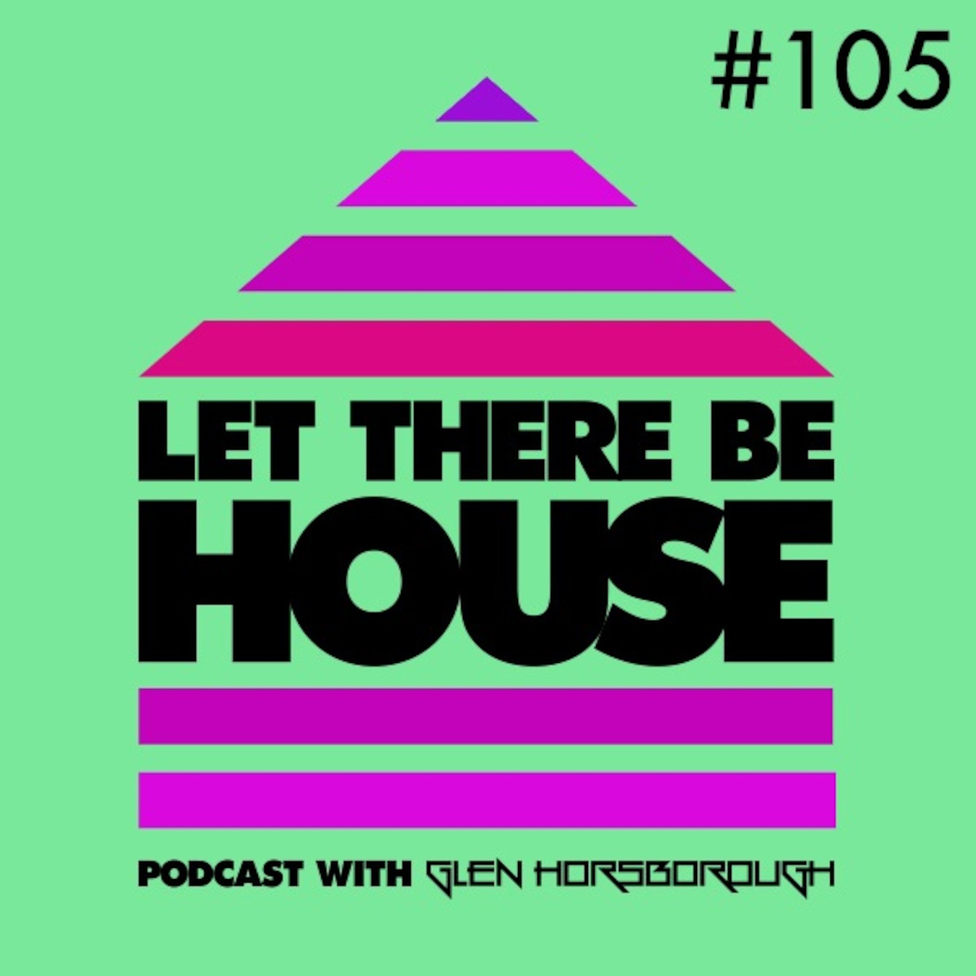 Let There Be House