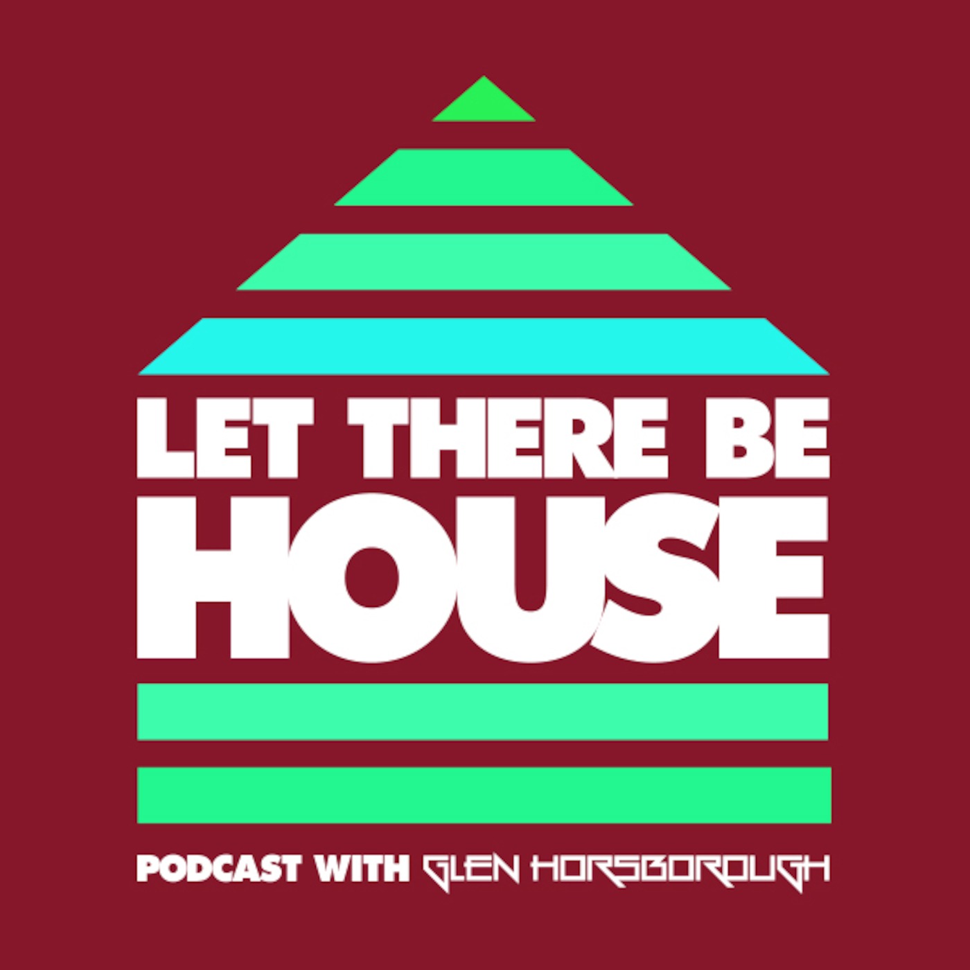 Let There Be House