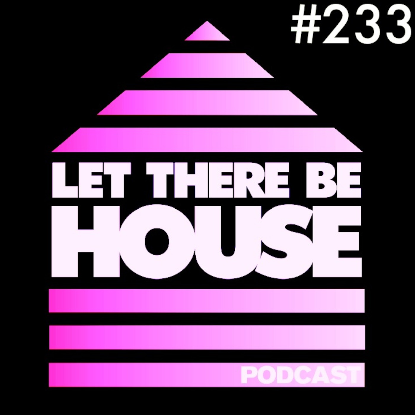 Let There Be House