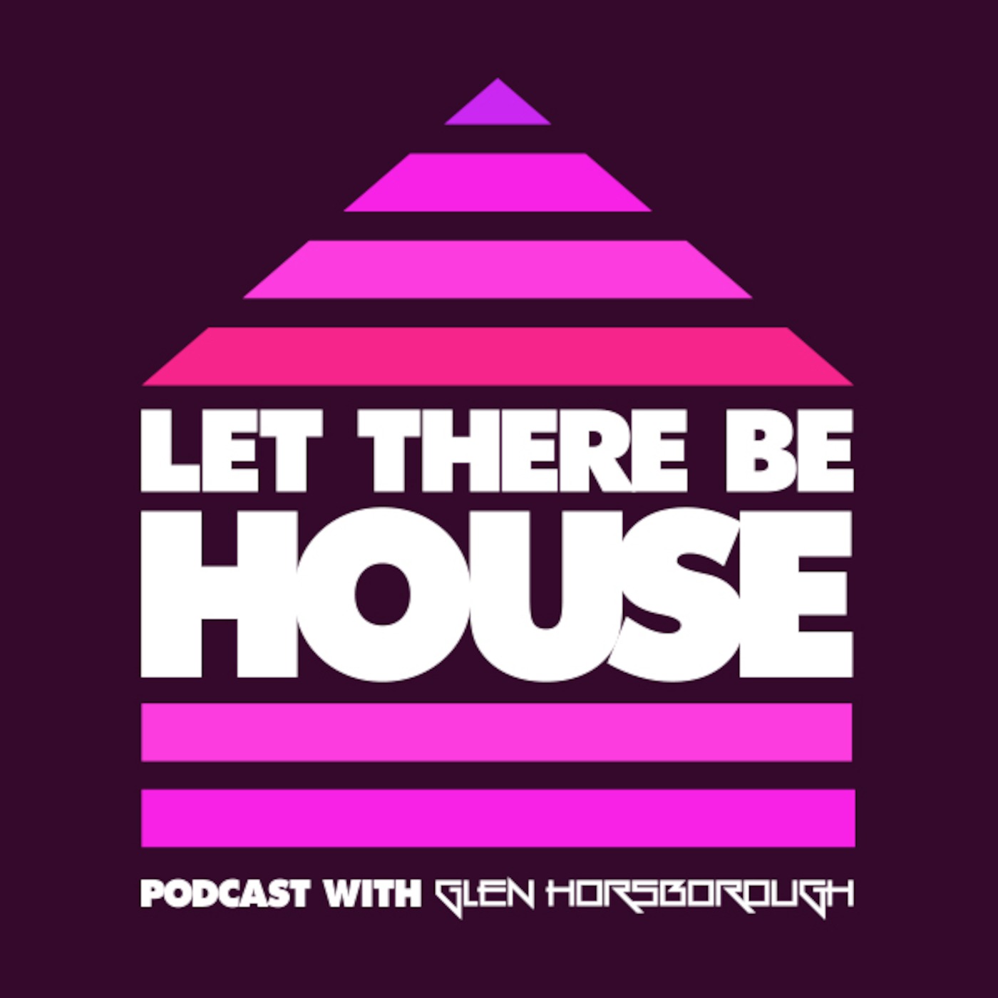 Let There Be House