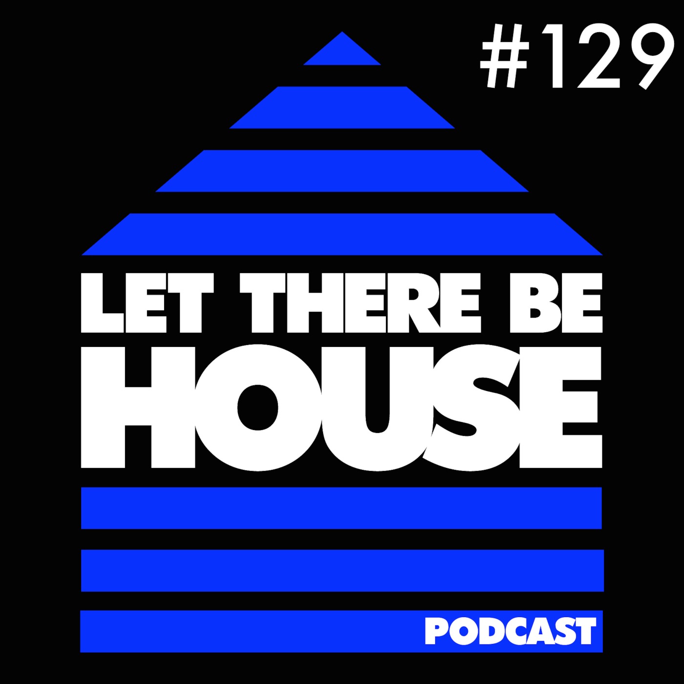 Let There Be House