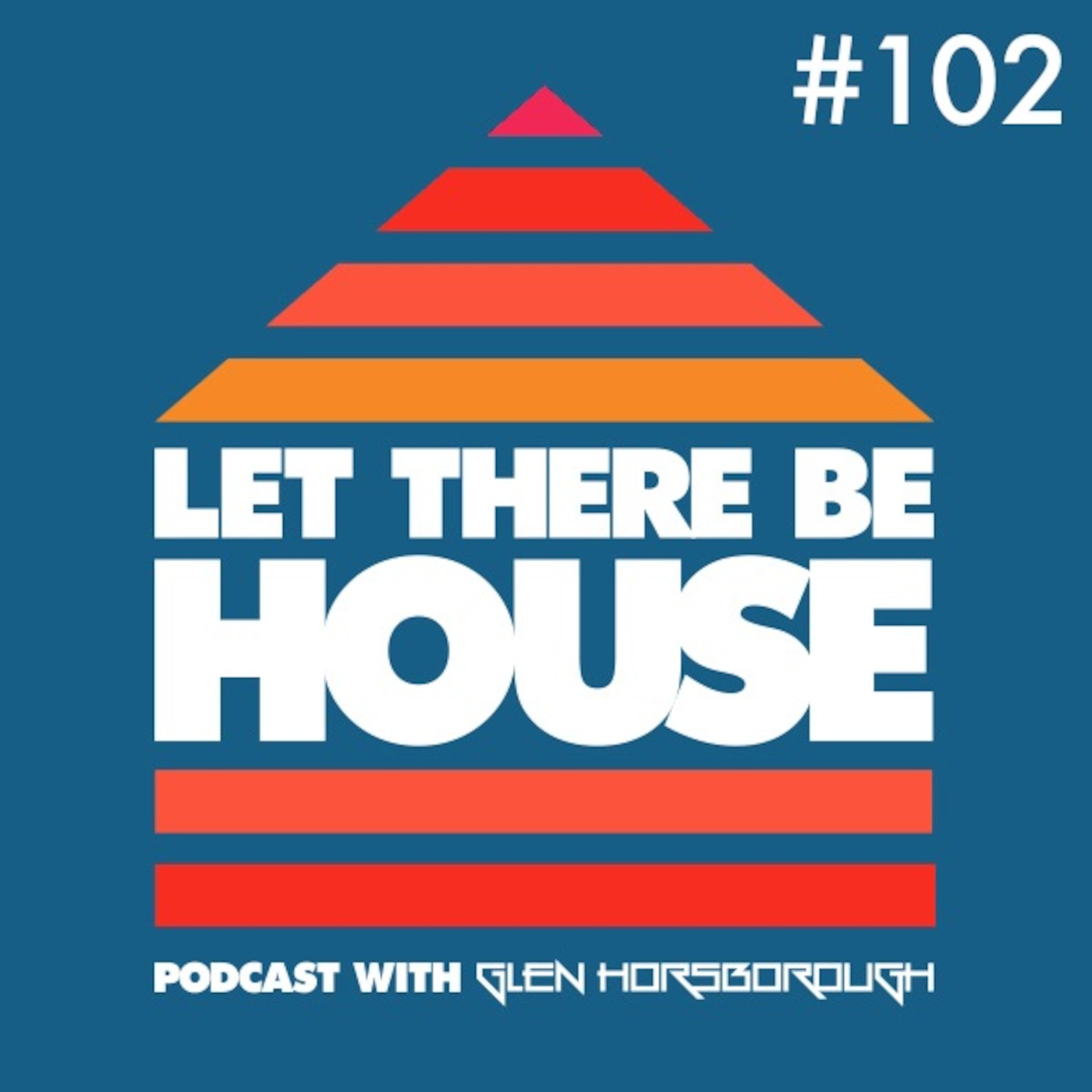 Let There Be House