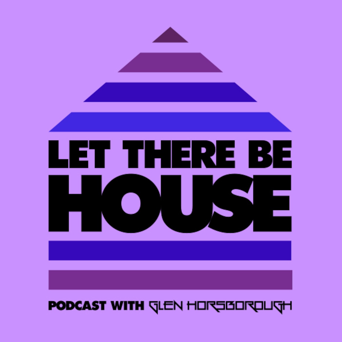 Let There Be House
