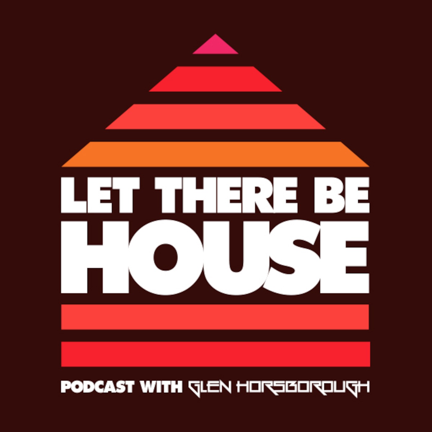 Let There Be House